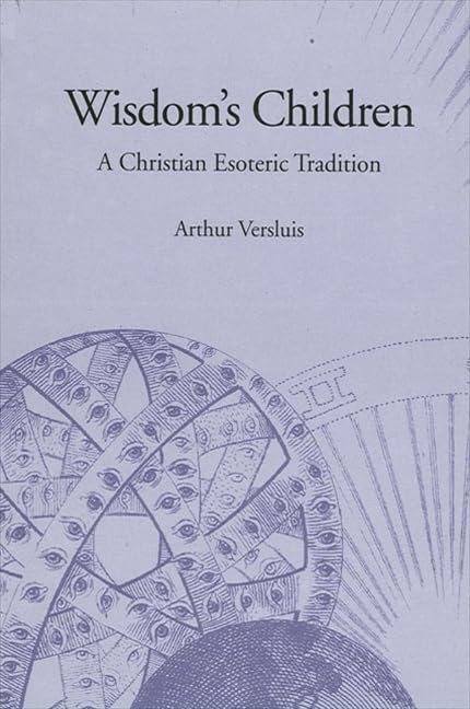 Wisdom's Children: A Christian Esoteric Tradition cover