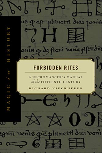 Forbidden Rites: A Necromancer’s Manual of the Fifteenth Century cover