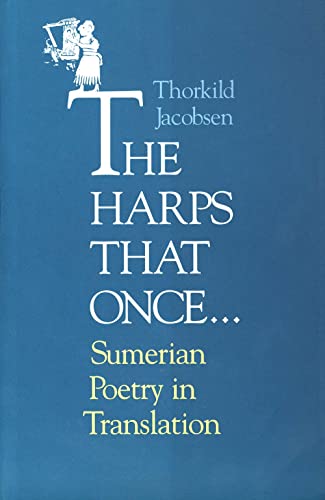 The Harps that Once...: Sumerian Poetry in Translation cover