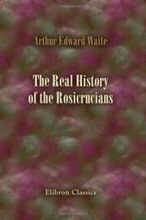 The Real History of the Rosicrucians cover